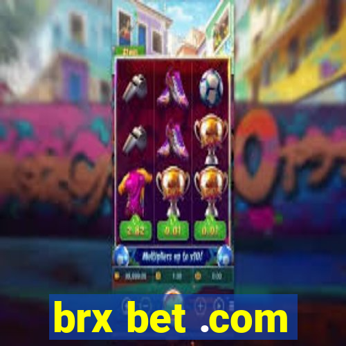 brx bet .com